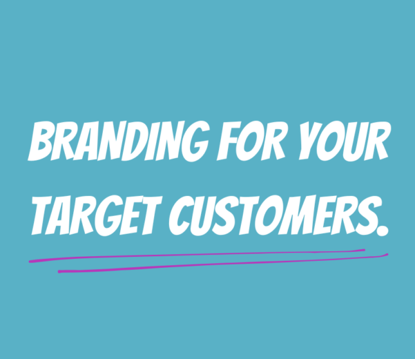 branding for your target customers
